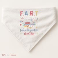 Fart Fabric Acquisition Road Trip For Sewing Quilting Lover USA-Made Doggie Bandana thumb 0