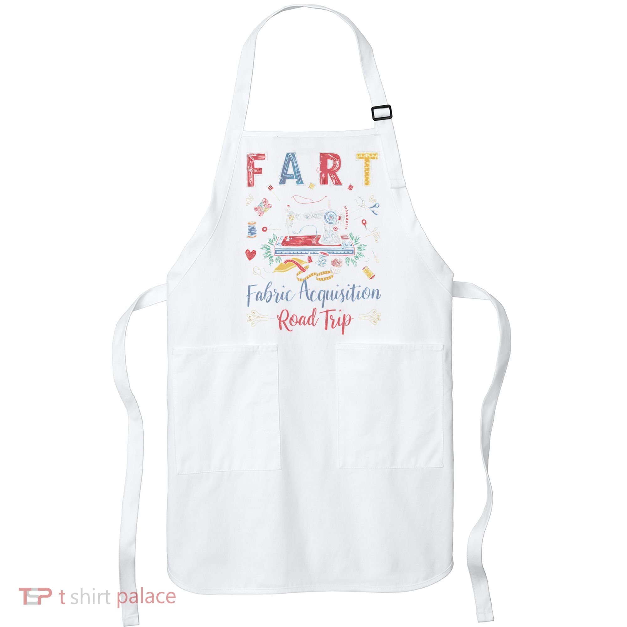 Fart Fabric Acquisition Road Trip For Sewing Quilting Lover Apron