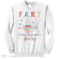Fart Fabric Acquisition Road Trip For Sewing Quilting Lover Sweatshirt thumb 0