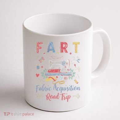 Fart Fabric Acquisition Road Trip For Sewing Quilting Lover Coffee Mug back