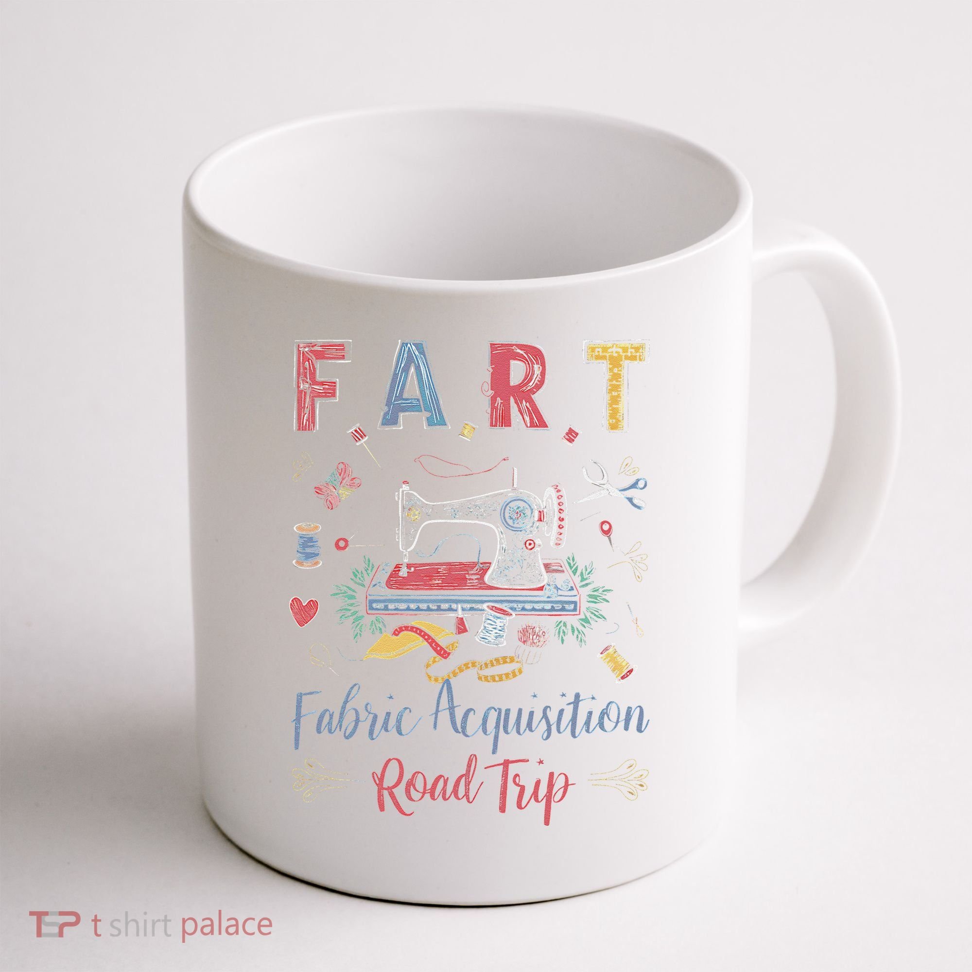 Fart Fabric Acquisition Road Trip For Sewing Quilting Lover Coffee Mug