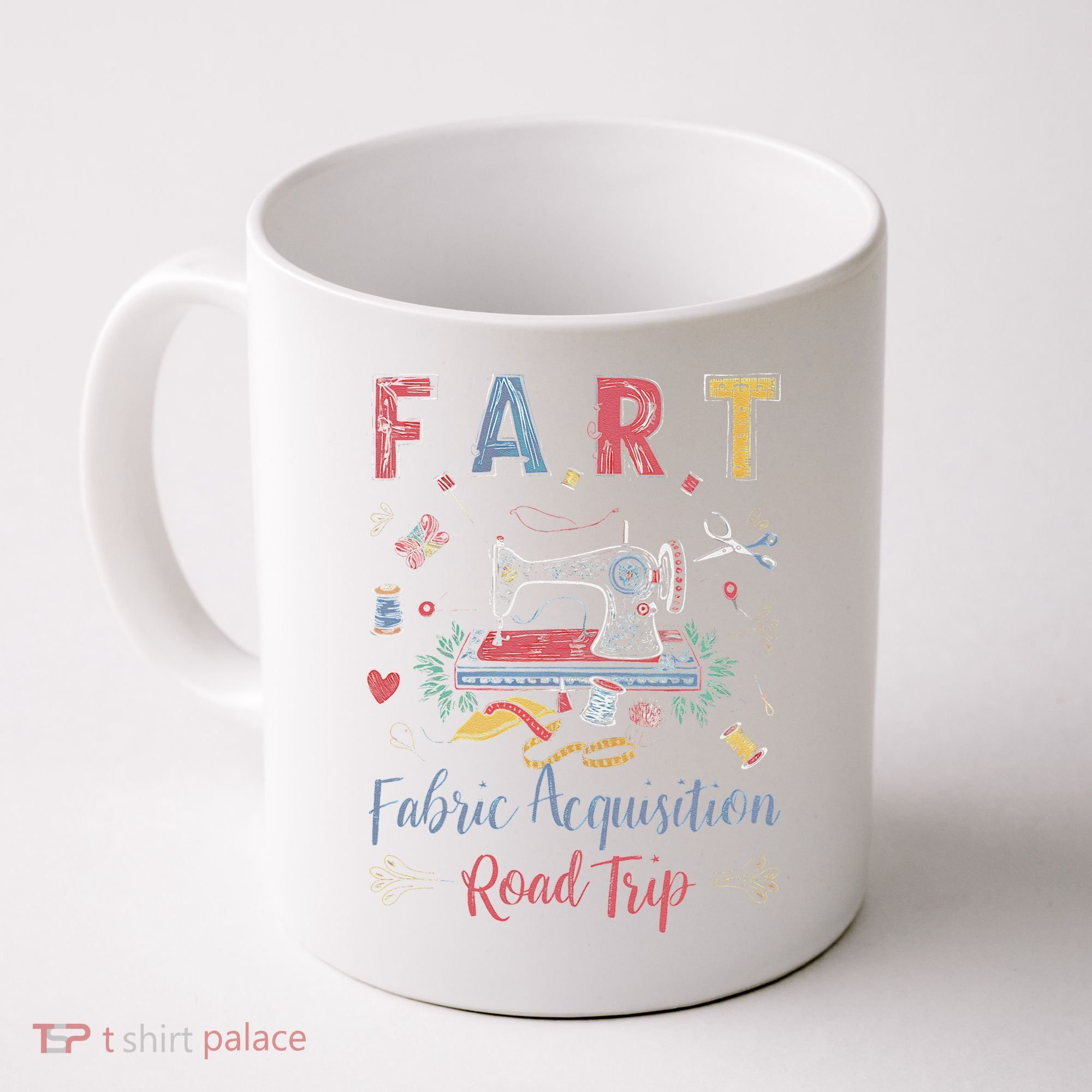 Fart Fabric Acquisition Road Trip For Sewing Quilting Lover Coffee Mug