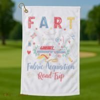 Fart Fabric Acquisition Road Trip For Sewing Quilting Lover Golf Towel thumb 1