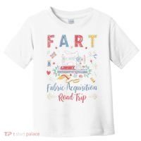 Fart Fabric Acquisition Road Trip For Sewing Quilting Lover Toddler T-Shirt thumb 0
