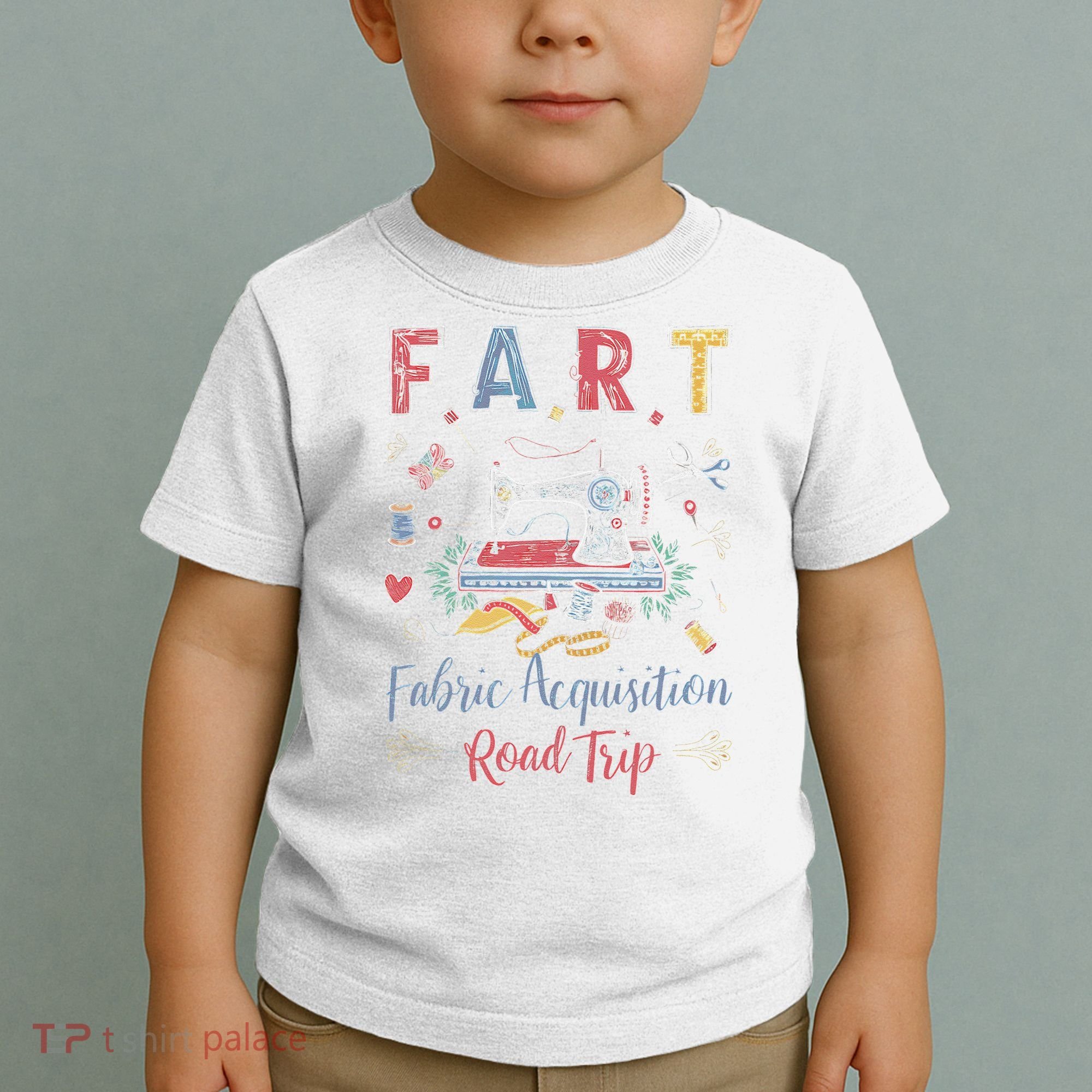 Fart Fabric Acquisition Road Trip For Sewing Quilting Lover Toddler T-Shirt