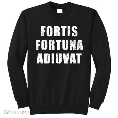 Fortis Fortuna Adiuvat Sweatshirt