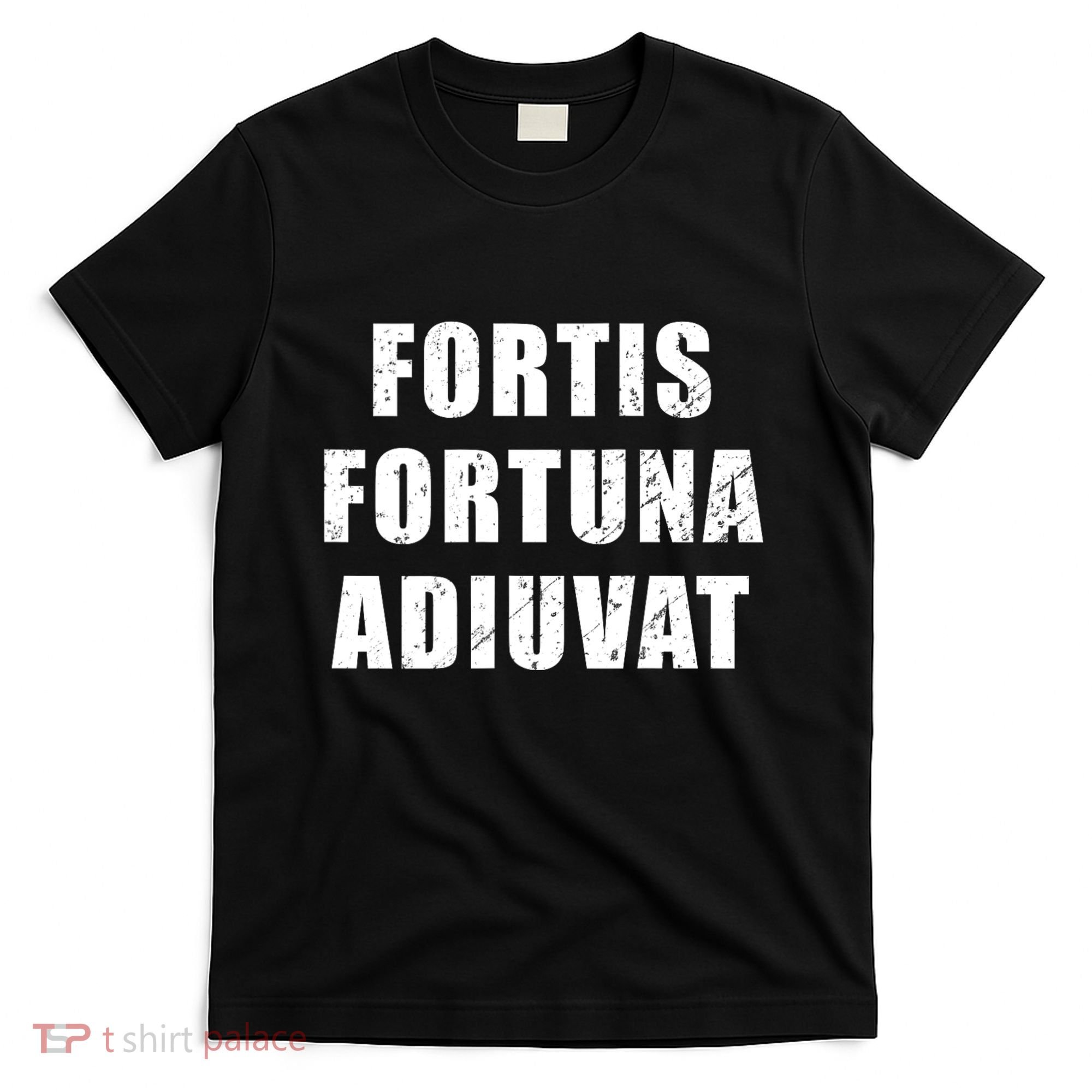Fortis Fortuna Adiuvat T-Shirt