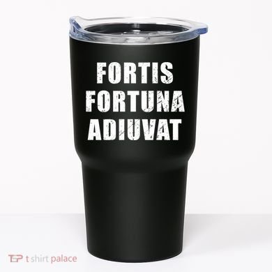 Fortis Fortuna Adiuvat Tumbler