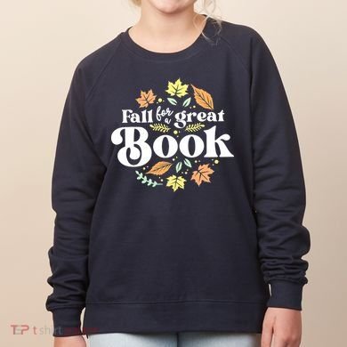 Fall For A Great Book Reading Librarian Autumn Teacher Women's Sweatshirt