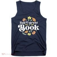 Fall For A Great Book Reading Librarian Autumn Teacher Tank Top thumb 0