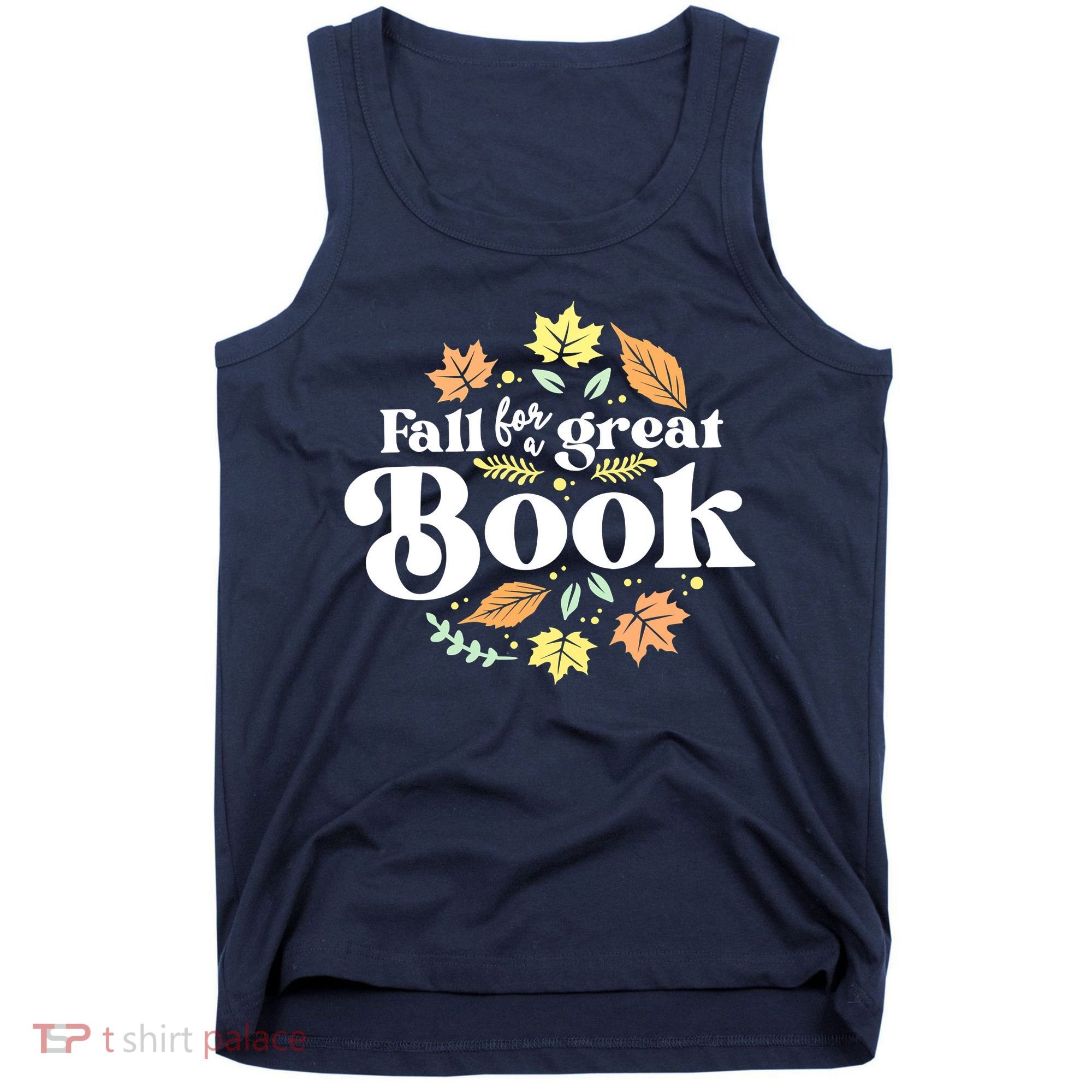 Fall For A Great Book Reading Librarian Autumn Teacher Tank Top