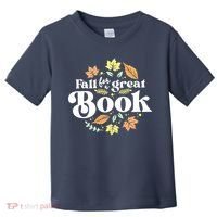 Fall For A Great Book Reading Librarian Autumn Teacher Toddler T-Shirt thumb 0