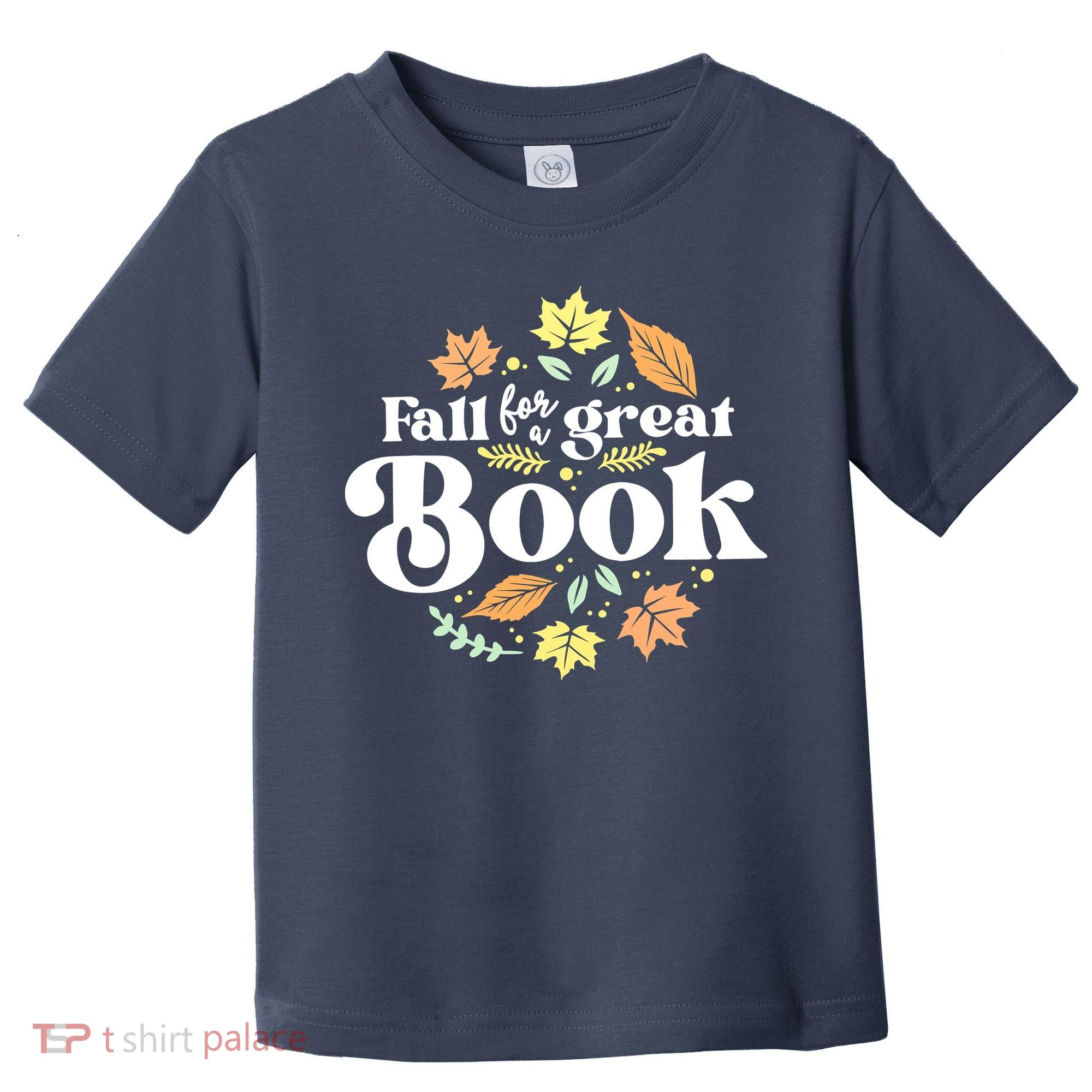 Fall For A Great Book Reading Librarian Autumn Teacher Toddler T-Shirt