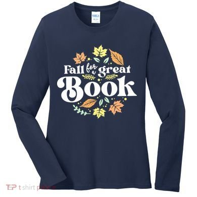 Fall For A Great Book Reading Librarian Autumn Teacher Women's Long Sleeve Shirt