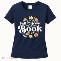 Fall For A Great Book Reading Librarian Autumn Teacher Women's T-Shirt thumb 0