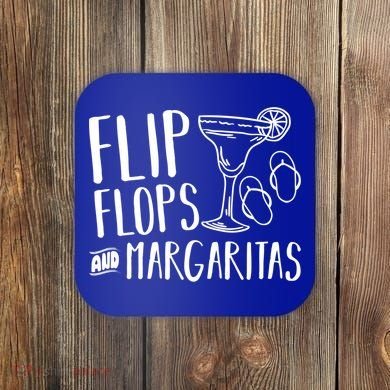 Flip Flops And Margaritas Funny Beach Summer Vacation Cool Gift Coaster