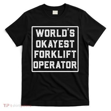 Funny Forklift Art For Women Certified Forklift Drivers T-Shirt