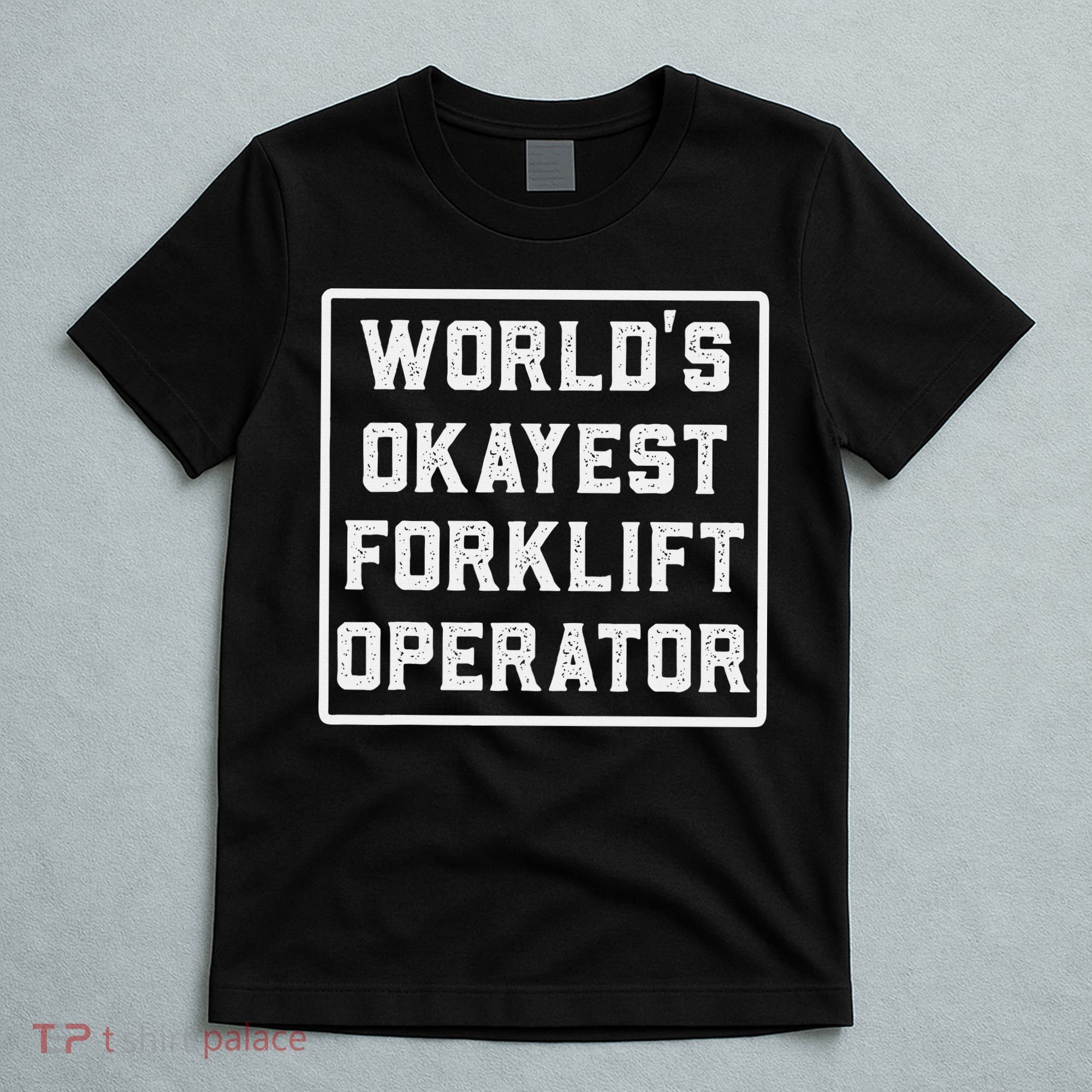 Funny Forklift Art For Women Certified Forklift Drivers T-Shirt