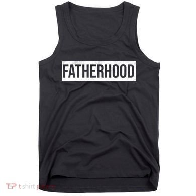 Fatherhood Tank Top
