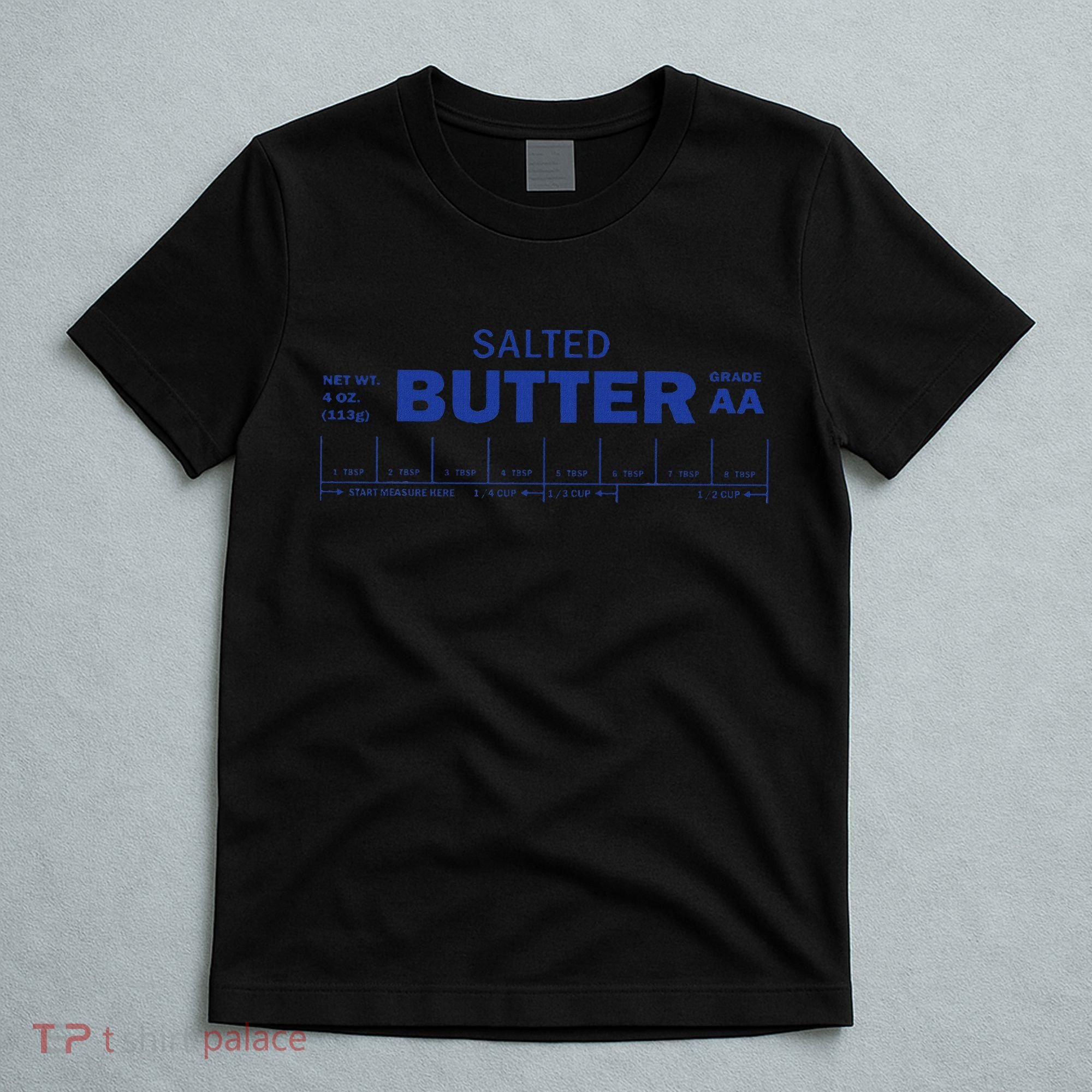 Funny Foodie Baker Baking Salted Butter T-Shirt