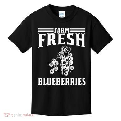 Farm Fresh Blueberries Gift Blueberry Farmer Kids T-Shirt