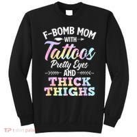 Funny F Bomb Mom With Tattoos Pretty Eyes And Thick Thighs Sweatshirt thumb 0