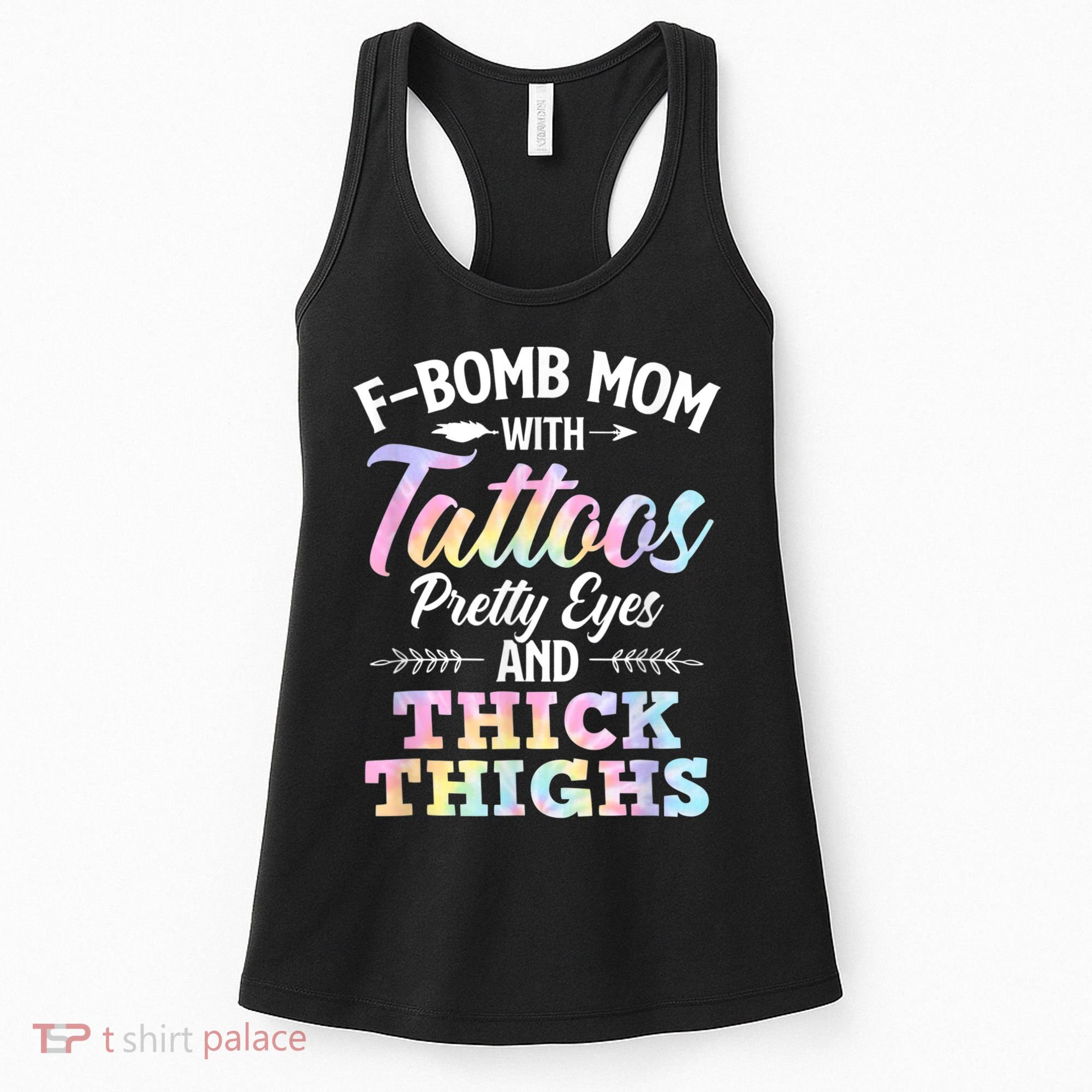 Funny F Bomb Mom With Tattoos Pretty Eyes And Thick Thighs Women's Tank Top