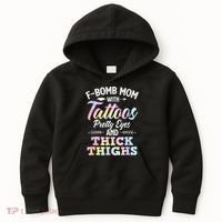 Funny F Bomb Mom With Tattoos Pretty Eyes And Thick Thighs Kids Hoodie thumb 0