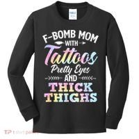 Funny F Bomb Mom With Tattoos Pretty Eyes And Thick Thighs Kids Long Sleeve Shirt thumb 0