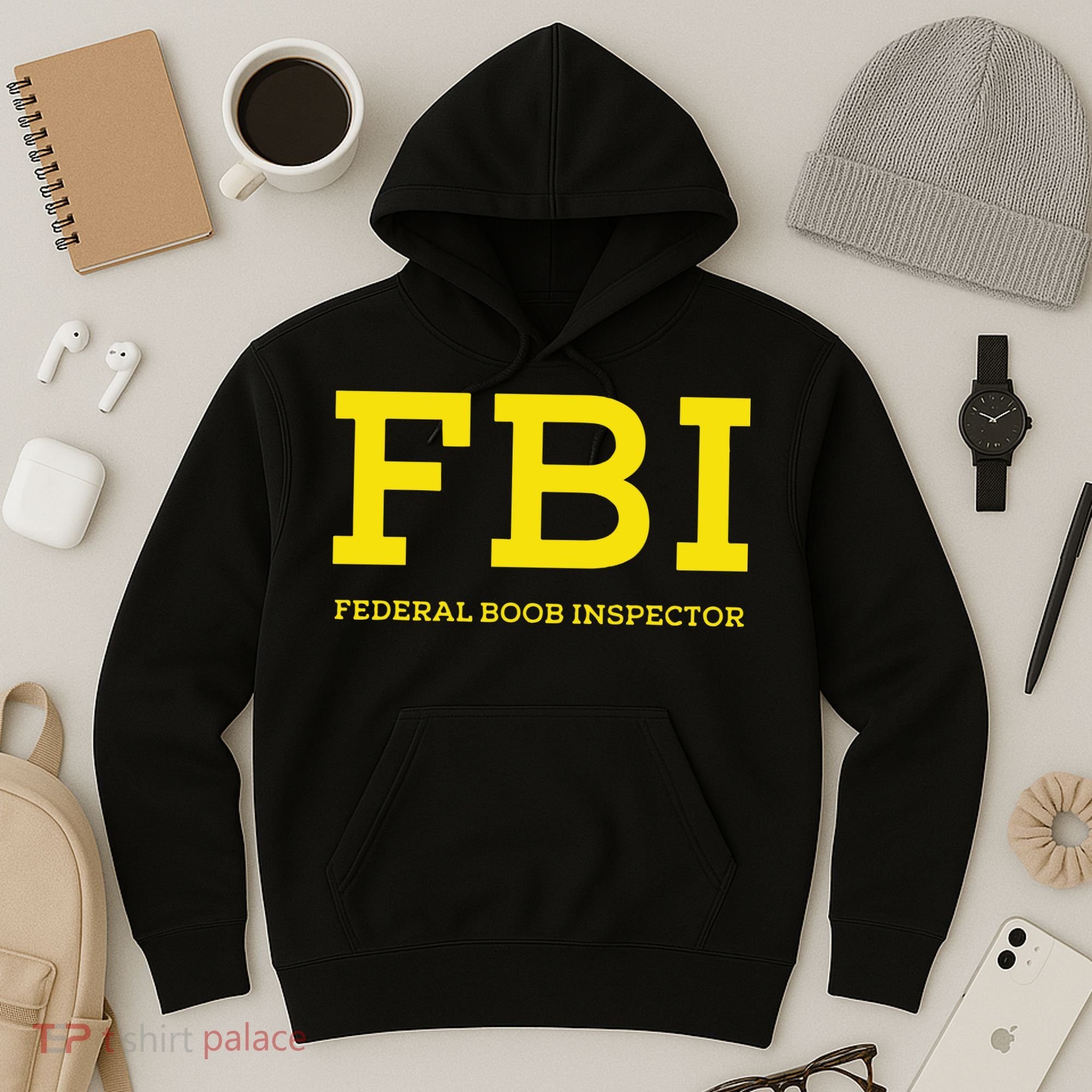 Fbi Federal Boob Inspector Funny Saying Hoodie