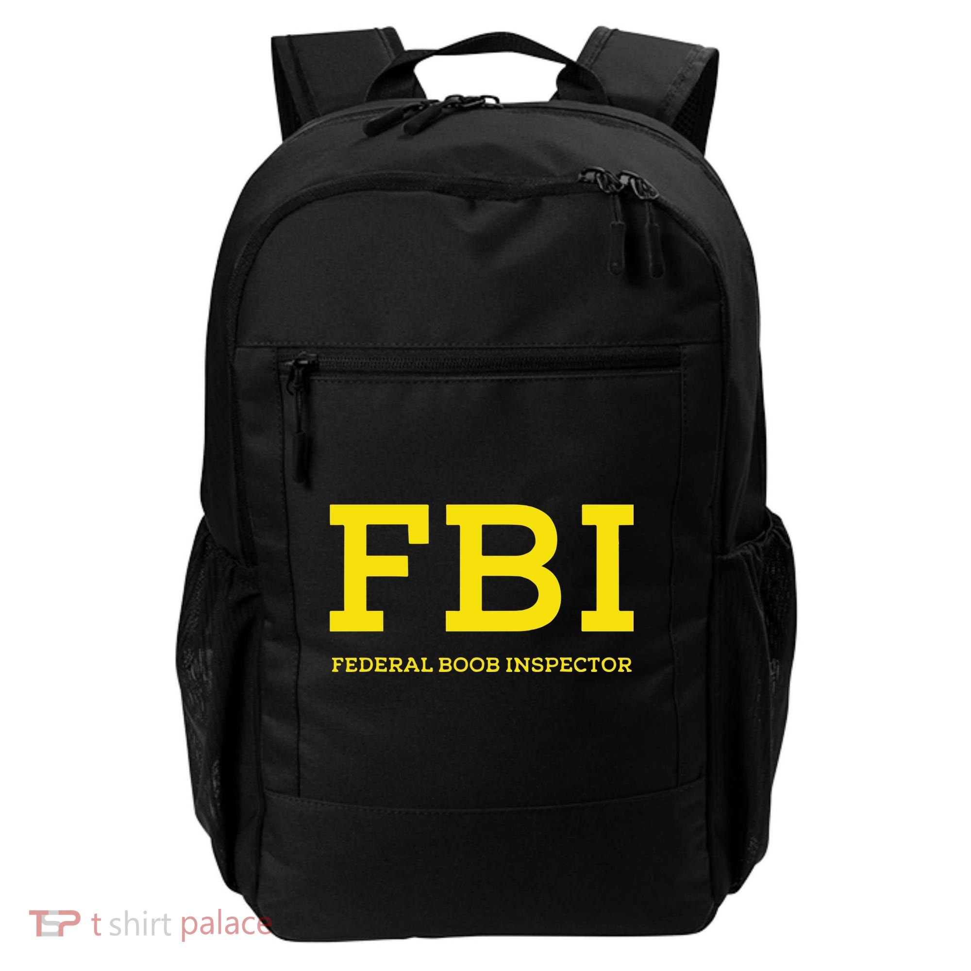 Fbi Federal Boob Inspector Funny Saying Backpack