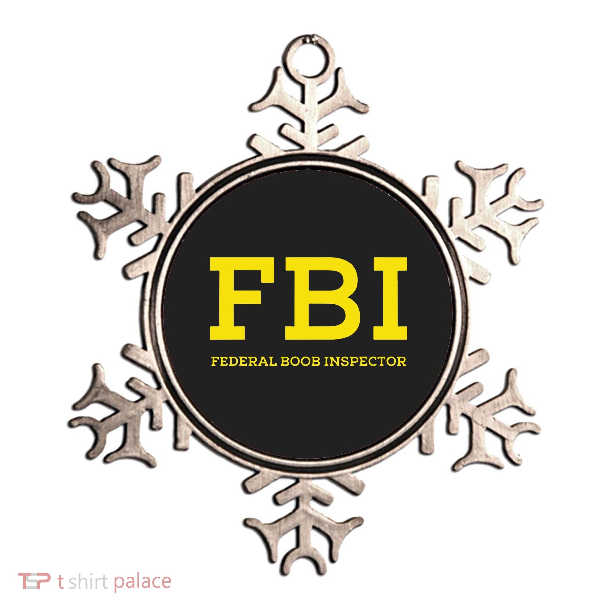 Fbi Federal Boob Inspector Funny Saying Ornament