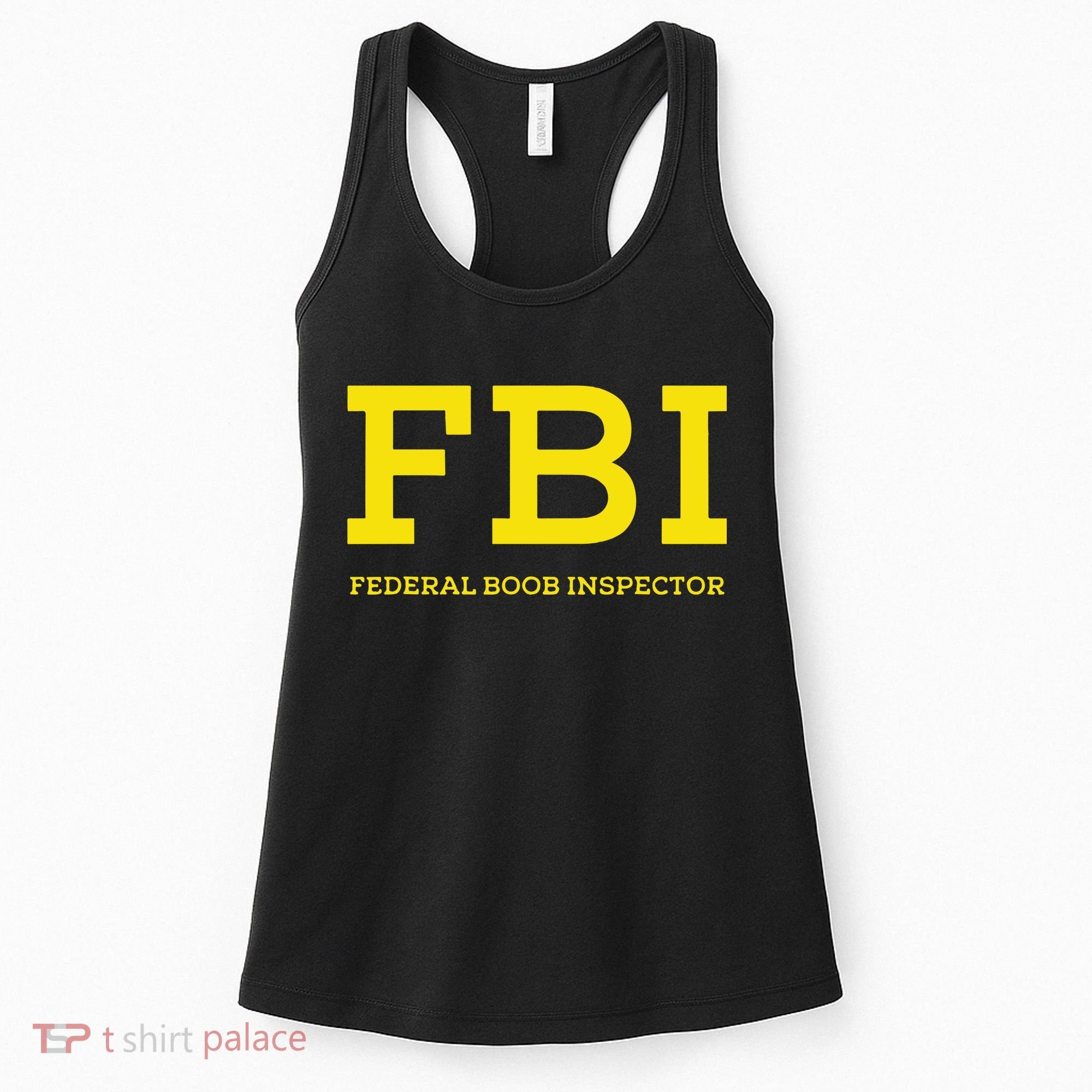 Fbi Federal Boob Inspector Funny Saying Women's Tank Top