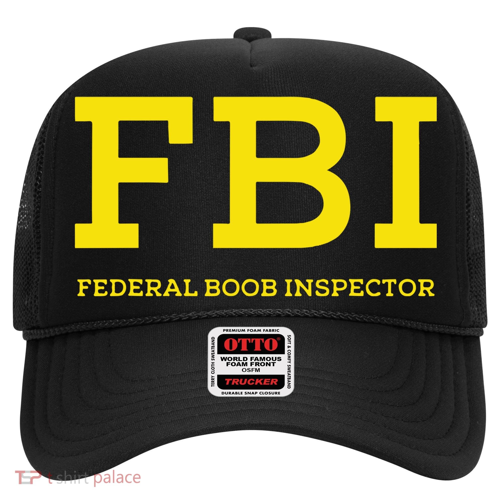 Fbi Federal Boob Inspector Funny Saying Hat