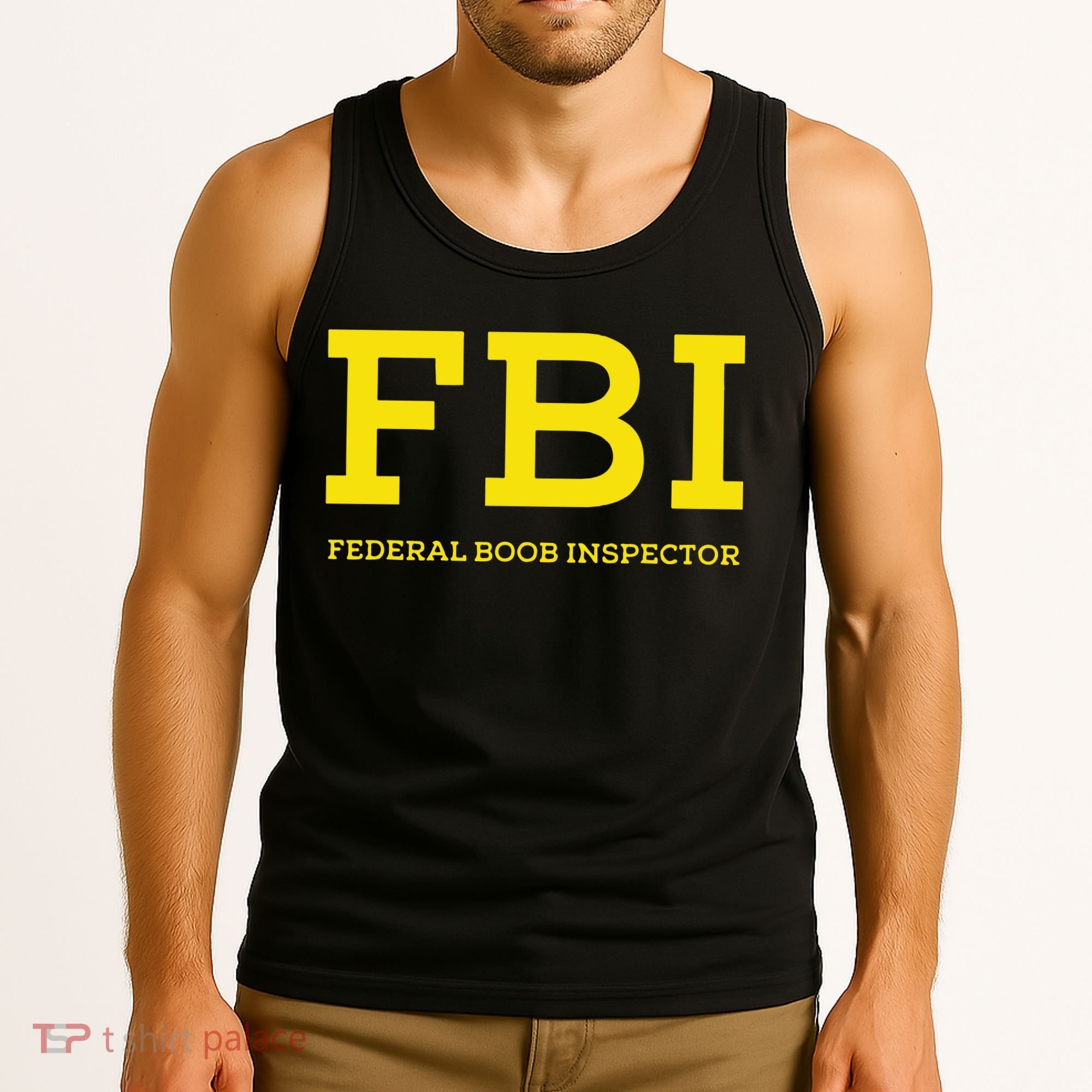 Fbi Federal Boob Inspector Funny Saying Tank Top