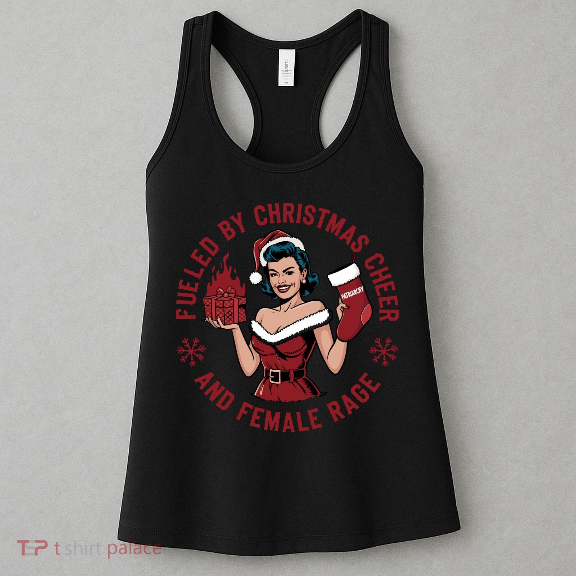 Funny Fueled By Christmas Cheer And Female Rage Patriarchy Women's Tank Top