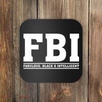 FBI Fabulous Black And Intelligent Coaster thumb 0
