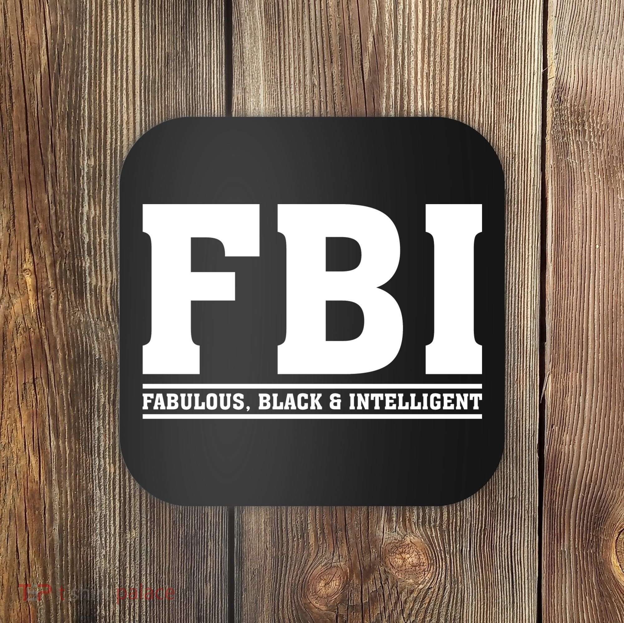FBI Fabulous Black And Intelligent Coaster