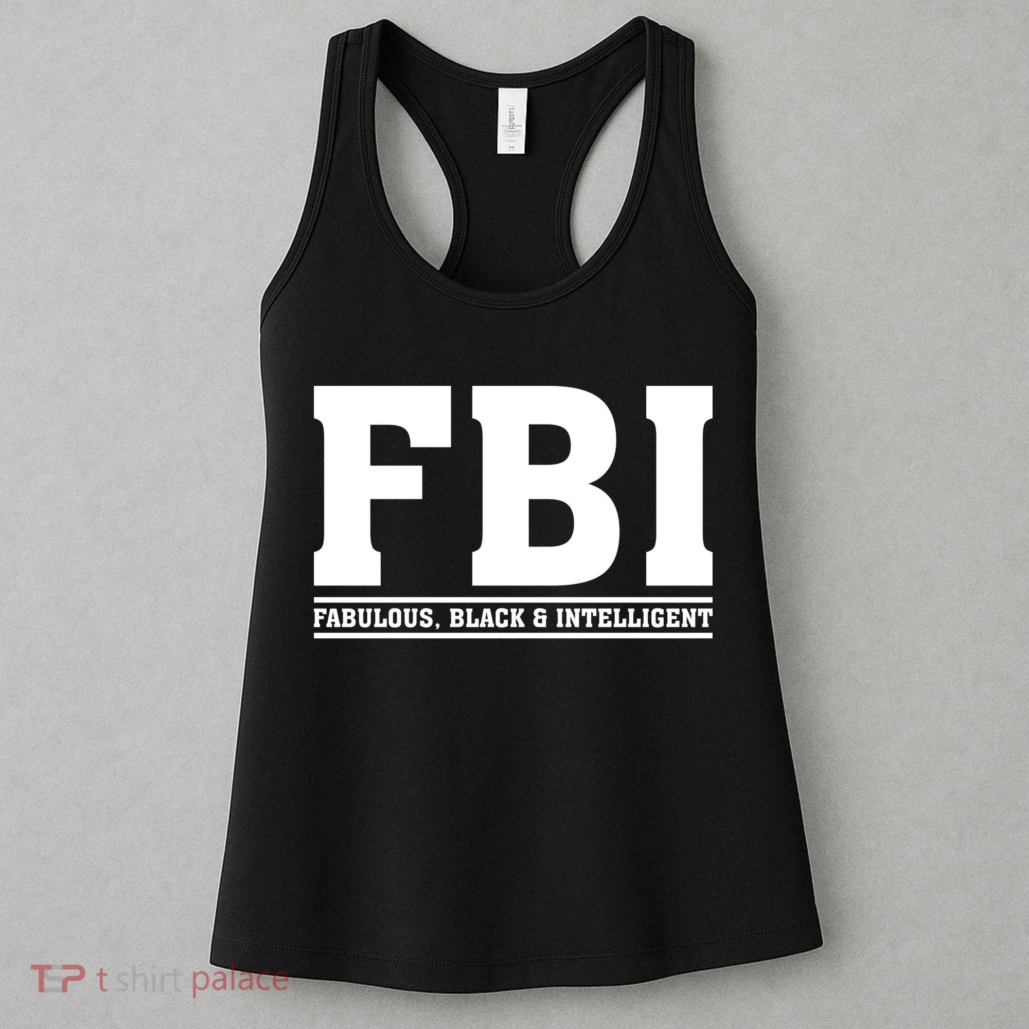 FBI Fabulous Black And Intelligent Women's Tank Top