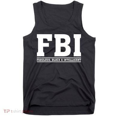 FBI Fabulous Black And Intelligent Tank Top