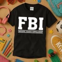 FBI Fabulous Black And Intelligent Kids T-Shirt thumb 3