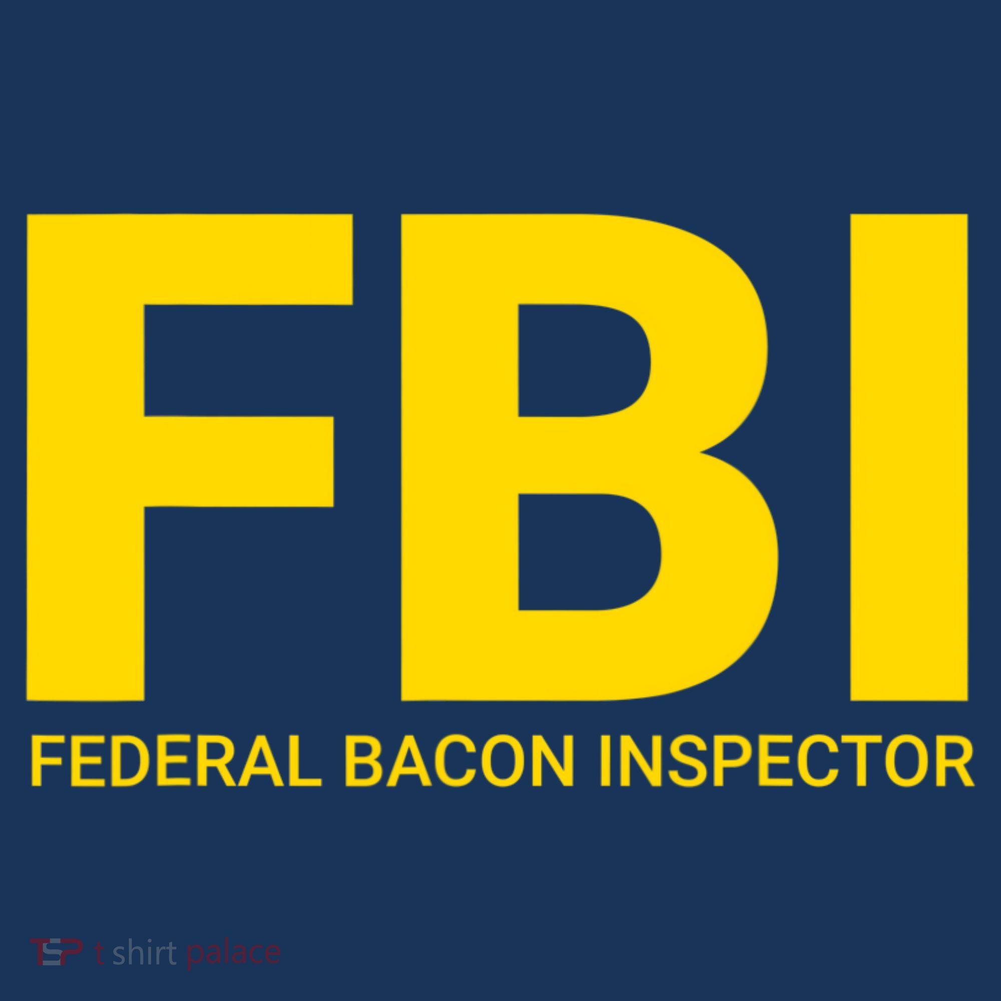 FBI Federal Bacon Inspector Funny Bacon Long Sleeve Shirt