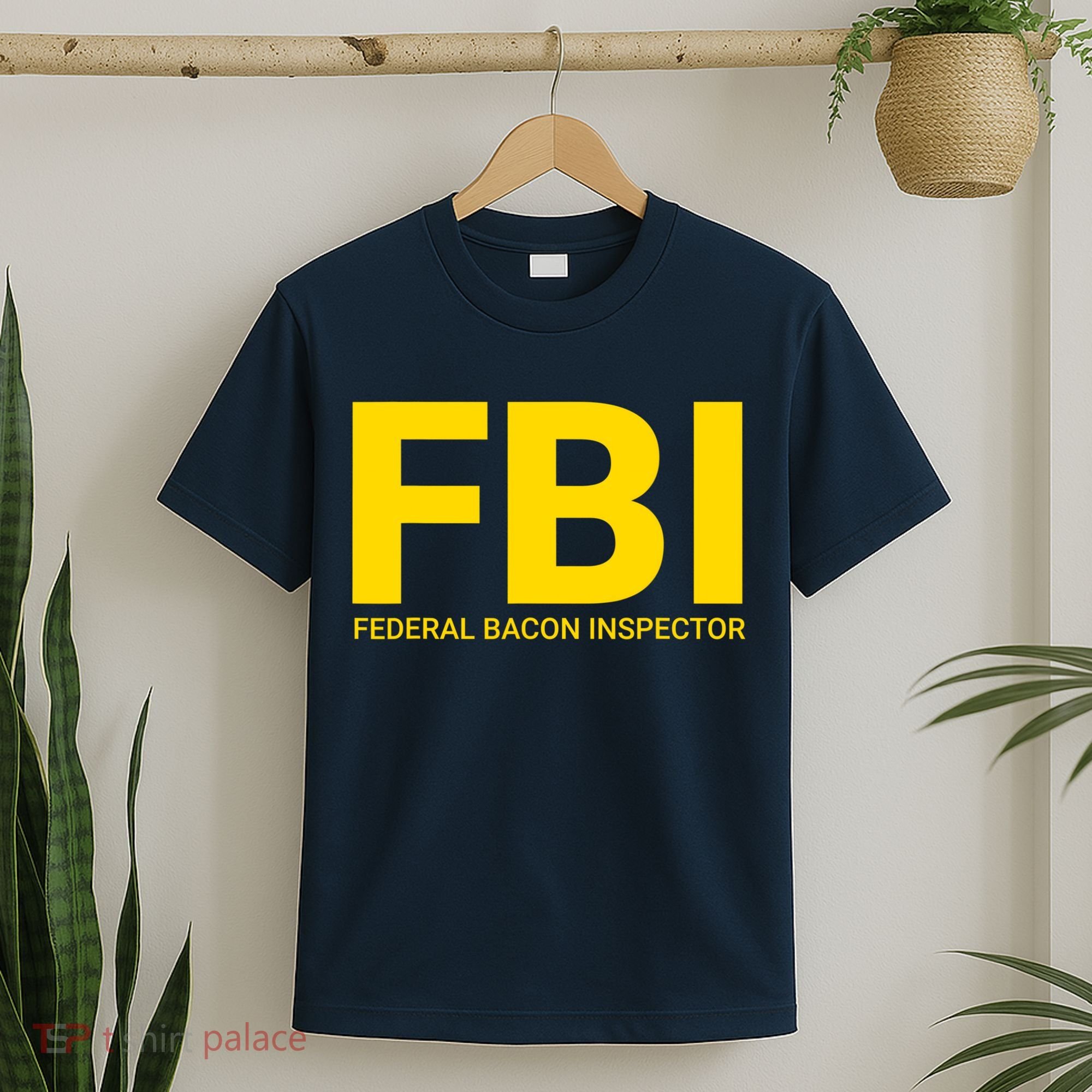 FBI Federal Bacon Inspector Funny Bacon T-Shirt