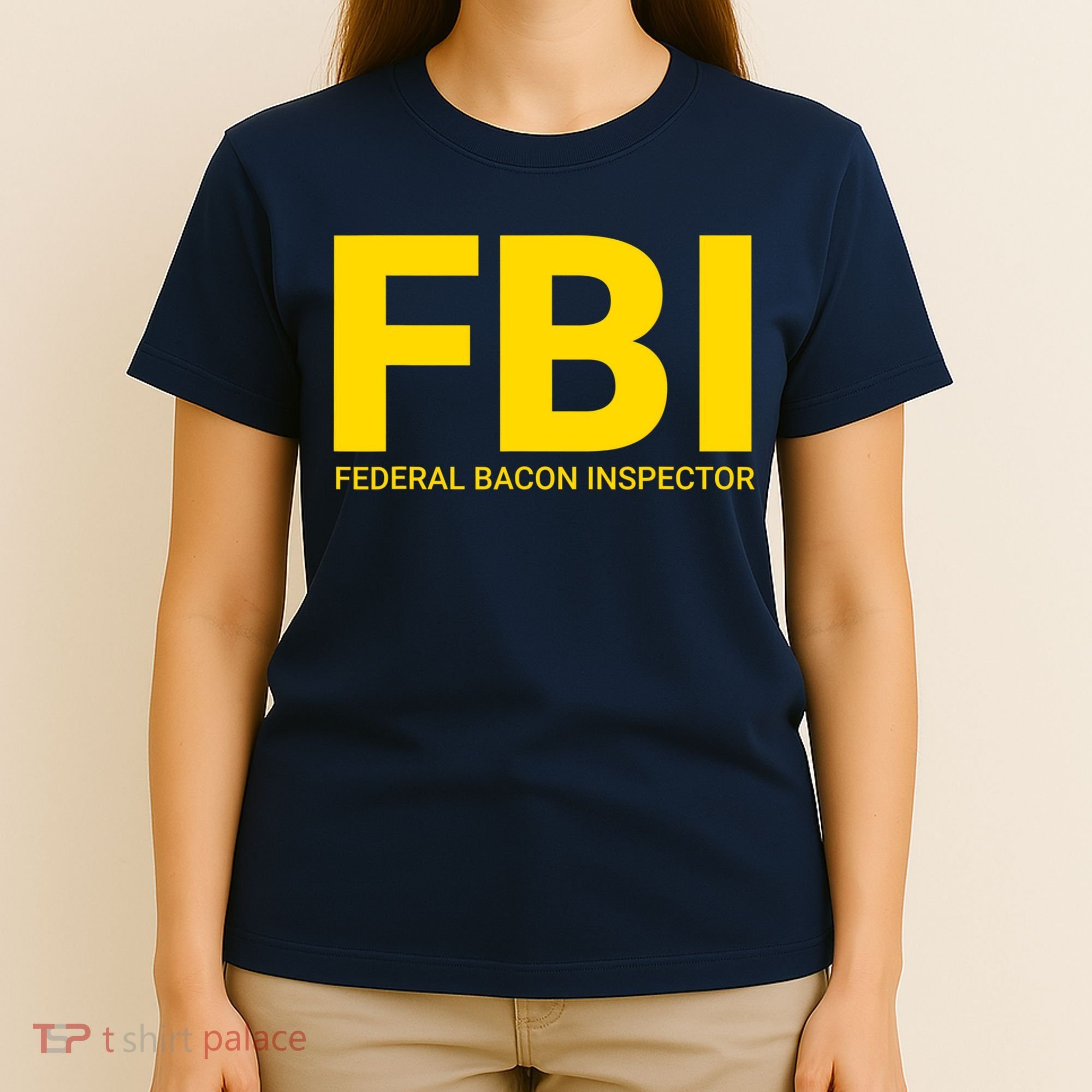 FBI Federal Bacon Inspector Funny Bacon T-Shirt