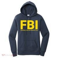 FBI Federal Bacon Inspector Funny Bacon Women's Hoodie thumb 0