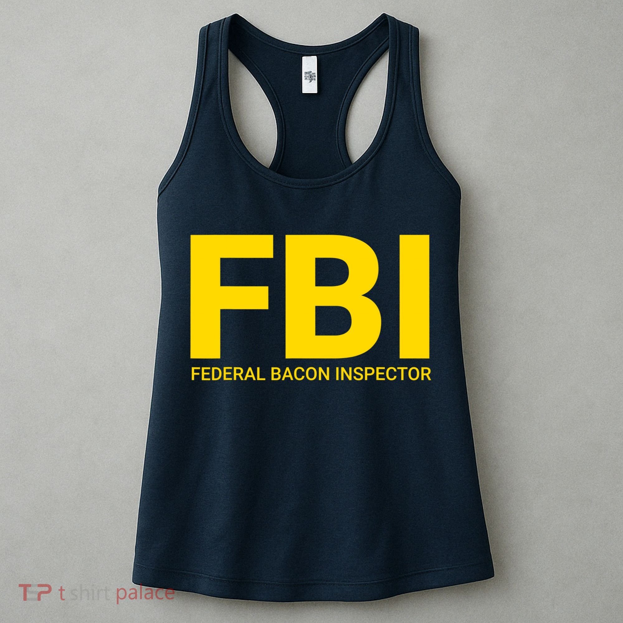 FBI Federal Bacon Inspector Funny Bacon Women's Tank Top