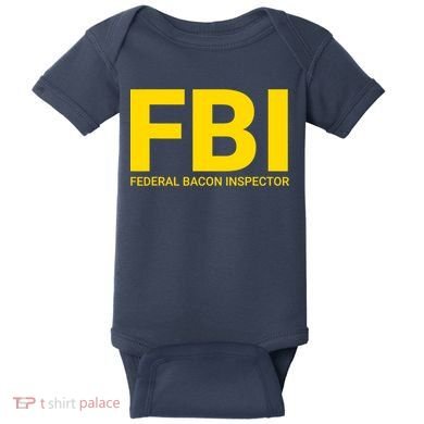 FBI Federal Bacon Inspector Funny Bacon Baby Bodysuit