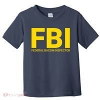 FBI Federal Bacon Inspector Funny Bacon Toddler T-Shirt thumb 0