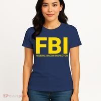FBI Federal Bacon Inspector Funny Bacon Women's T-Shirt thumb 4