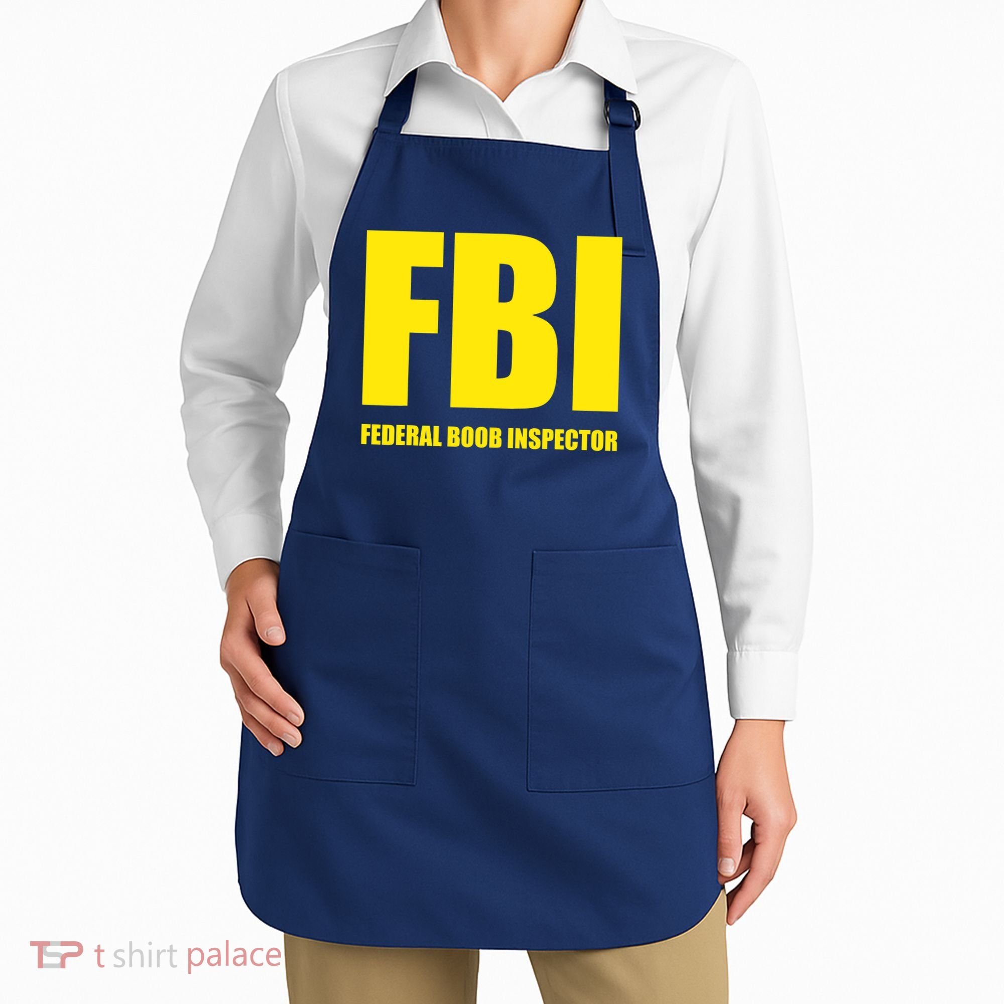 FBI Federal Boob Inspector Funny Saying Dad Joke Apron